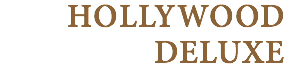 HOLLYWOOD DELUXE